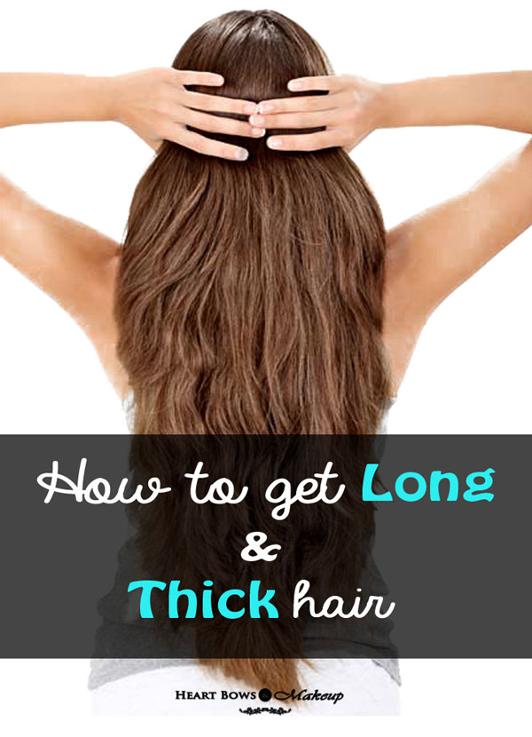 How To Get Long And Thick Hair Tips Tricks