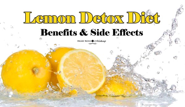 Lemon Detox Diet Plan Benefits Weight Loss Side Effects