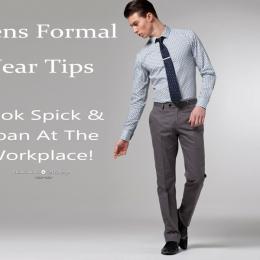Men's Fashion 101: Formal Wear Tips for First Day at Work!