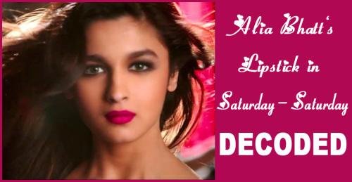 Alia Bhatt’s Lipstick in Saturday-Saturday Song (Humpty Sharma Ki Dulhania) Alia Bhatt’s Lipstick in Saturday-Saturday Song (Humpty Sharma Ki Dulhania)