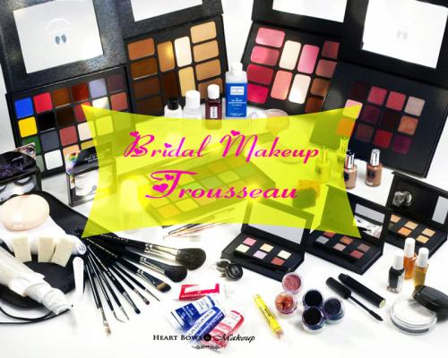 Bridal Makeup Trousseau, Must Have Products in Your Wedding Kit! Bridal Makeup Trousseau, Must Have Products in Your Wedding Kit!