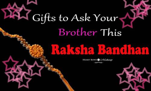 Gifts To Ask Your Brother This Raksha Bandhan: Cute & Fun Ideas!