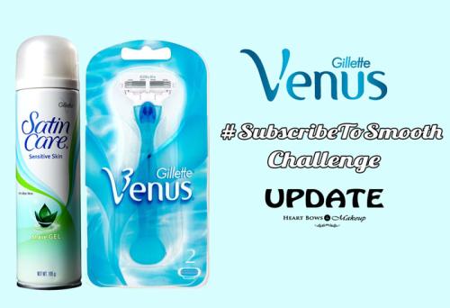 Gillette Venus Subscribe To Smooth Challenge Update #1