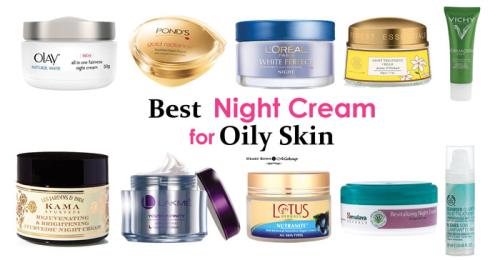 Best Night Cream For Oily Skin in India: Our Top 10!