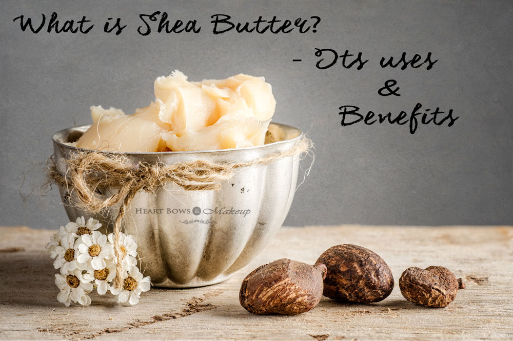What Is Shea Butter- Its Uses & Benefits