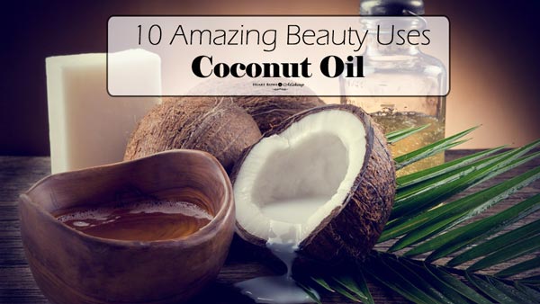 10 Best Uses of Coconut Oil For Face, Skin, Hair Growth etc! - Heart ...